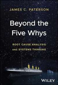 Beyond the Five Whys by James C. Paterson – book cover