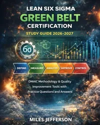 Lean Six Sigma Green Belt Study Guide 2026-2027 – book cover