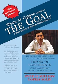 The Goal 40th Anniversary Edition by Eliyahu M. Goldratt – book cover