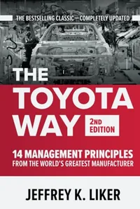 The Toyota Way 2nd Edition by Jeffrey K. Liker – book cover